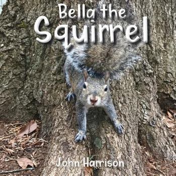 Paperback Bella the Squirrel Book