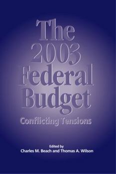 Hardcover The 2003 Federal Budget: Conflicting Tensions Book