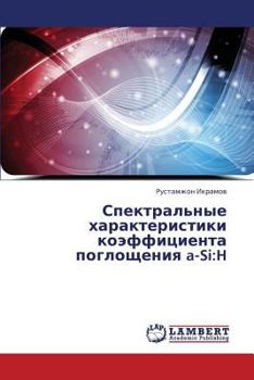 Paperback Spektral'nye kharakteristiki koeffitsienta pogloshcheniya a-Si: H [Russian] Book
