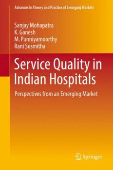 Hardcover Service Quality in Indian Hospitals: Perspectives from an Emerging Market Book