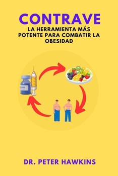 Paperback Contrave: La Herramienta Más Potente Para Combatir La Obesidad [Spanish] Book