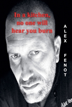 Paperback In a kitchen, no one will hear you burn Book