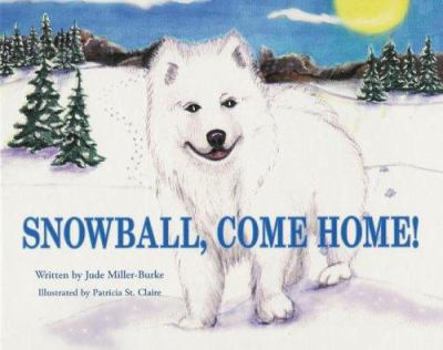 Hardcover Snowball, Come Home! Book