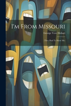 Paperback I'm From Missouri: (they Had To Show Me) Book