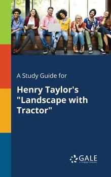 Paperback A Study Guide for Henry Taylor's "Landscape With Tractor" Book