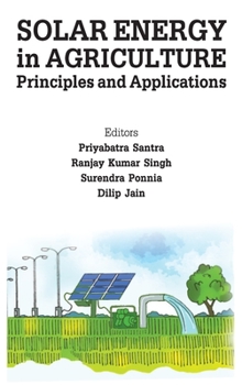 Hardcover Solar Energy in Agriculture: Principles and Applications Book