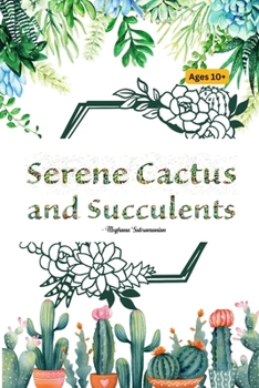 Paperback Serene Cactus And Succulents: A Therapeutic Coloring Journey for Anxiety, Stress, Depression and Mental Health: Elevate Your Mind [Large Print] Book