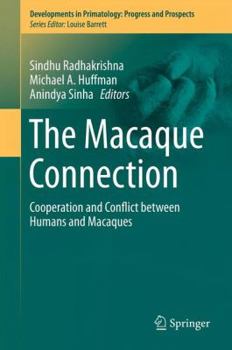 Hardcover The Macaque Connection: Cooperation and Conflict Between Humans and Macaques Book