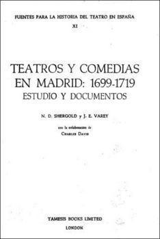 Paperback Teatros Y Comedias En Madrid: 1699-1719: Estudio Y Documentos Book