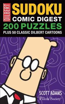 Paperback Dilbert Sudoku Comic Digest: 200 Puzzles Plus 50 Classic Dilbert Cartoons Book