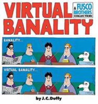 Paperback Virtual Banalilty: A Fusco Brothers Collection Book