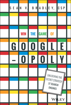 Hardcover Win the Game of Googleopoly: Unlocking the Secret Strategy of Search Engines Book