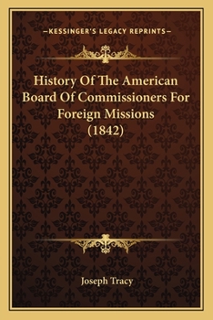 Paperback History Of The American Board Of Commissioners For Foreign Missions (1842) Book