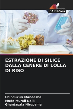 Paperback Estrazione Di Silice Dalla Cenere Di Lolla Di Riso [Italian] Book