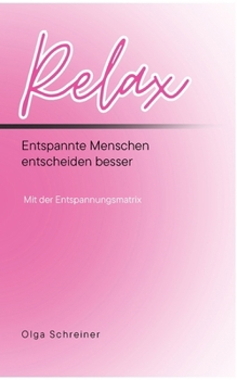 Paperback Relax: Entspannte Menschen entscheiden besser [German] Book