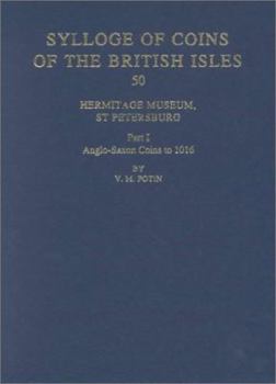 Hardcover Hermitage Museum, St Petersburn: Part I. Anglo-Saxon Coins to 1016 Book