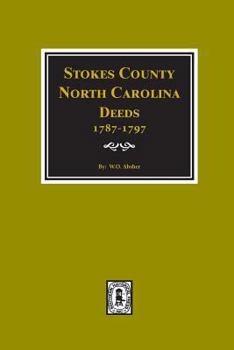 Paperback Stokes County, North Carolina Deeds, 1787-1797. Book