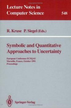 Paperback Symbolic and Quantitative Approaches to Uncertainty: European Conference Ecsqau, Marseille, France, October 15-17, 1991. Proceedings Book