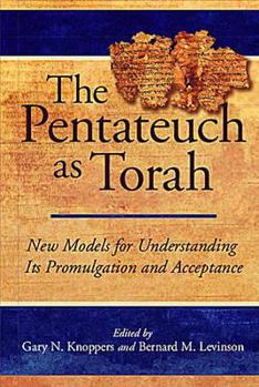 Hardcover The Pentateuch as Torah: New Models for Understanding Its Promulgation and Acceptance Book