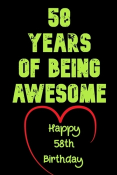 58 Years of Being Awesome Happy 58th Birthday : 58 Years Old Gift for Boys & Girls