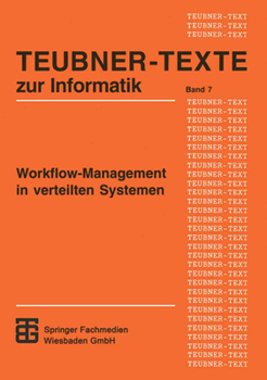 Paperback Workflow-Management in Verteilten Systemen: Entwurf Und Betrieb Geregelter Arbeitsteiliger Anwendungssysteme [German] Book