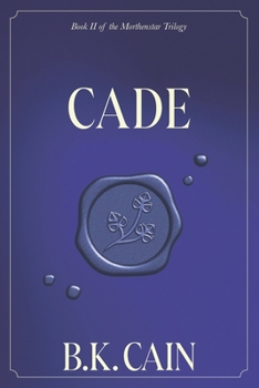 Paperback Cade: Book Two of the Morthenstar Trilogy Book