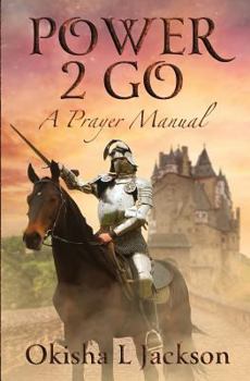 Paperback Power 2 Go: A Prayer Manual Book