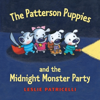 Hardcover The Patterson Puppies and the Midnight Monster Party Book