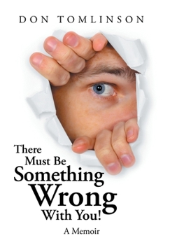 Hardcover There Must Be Something Wrong with You!: A Memoir Book
