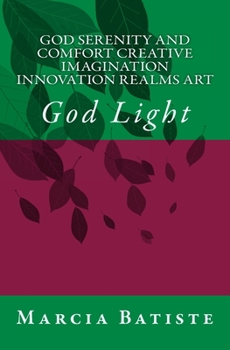 Paperback God Serenity and Comfort Creative Imagination Innovation Realms Art: God Light Book