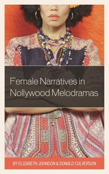 Paperback Female Narratives in Nollywood Melodramas Book