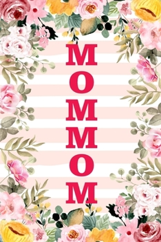 MOMMOM: Family Relationship Word Calling Notebook, Cute Blank Lined Journal, Fam Name Writing Note (Pink Flower Floral Stripe Style)