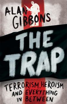Paperback The Trap: Terrorism, Heroism and Everything in Between Book