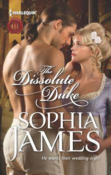 The Dissolute Duke - Book #4 of the Wellinghams