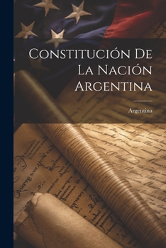 Paperback Constitución De La Nación Argentina [Spanish] Book