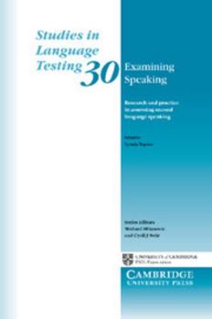 Examining Speaking: Research and Practice in Assessing Second Language Speaking