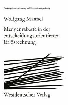Paperback Mengenrabatte in Der Entscheidungsorientierten Erlösrechnung [German] Book