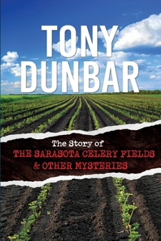 Paperback The Story of the Sarasota Celery Fields and Other Mysteries Book