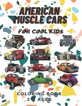 Paperback American Muscle Cars: For Cool Kids: Coloring Book