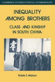 Hardcover Inequality Among Brothers: Class and Kinship in South China Book