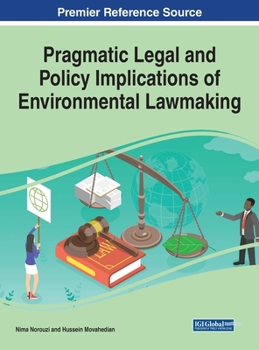 Hardcover Pragmatic Legal and Policy Implications of Environmental Lawmaking Book