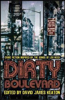 Paperback Dirty Boulevard: Crime Fiction Inspired by the Songs of Lou Reed Book