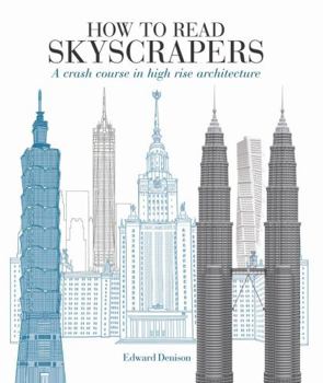 Paperback How to Read Skyscrapers: A crash course in high-rise architecture Book