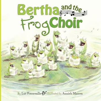 Hardcover Bertha and the Frog Choir Book