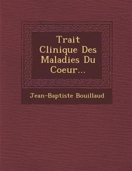 Paperback Trait� Clinique Des Maladies Du Coeur... Book