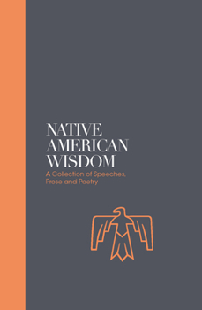 Hardcover Native American Wisdom: A Spiritual Tradition at One with Nature Book