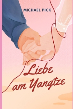 Paperback Liebe am Yangtze [German] Book