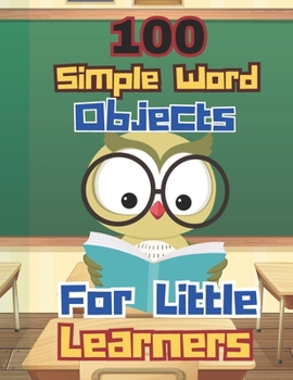 Paperback 100 Simple Word Objects For Little Learners Book