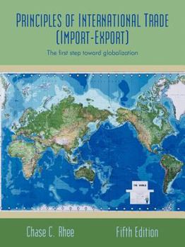 Paperback Principles of International Trade (Import-Export): The First Step Toward Globalization Book