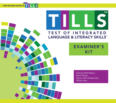 Test of Integrated Language and Literacy Skills™ (TILLS™) Examiner's Kit: Now with Tele-TILLS!